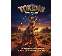 Tokens from Heaven: A heart-warming storybook about losing a loved one