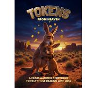 Tokens from Heaven: A heart-warming storybook about losing a loved one