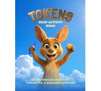 Tokens Grief Activity Book: Helping young people work through bereavement