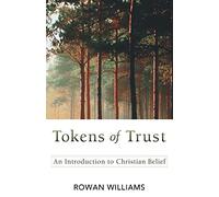 Tokens of Trust: An Introduction to Christian Belief