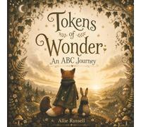 Tokens of Wonder: An ABC Journey