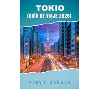 TOKIO GUÍA DE VIAJE 2026