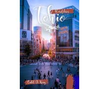 Tokio Reiseführer 2026: Erkunden Sie Kultur, Routen und ikonische Sehenswürdigkeiten mit fachkundiger Planungsberatung (Insider-Guides für Kadetten)