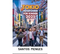 Tokio Reiseführer für Kinder 2025