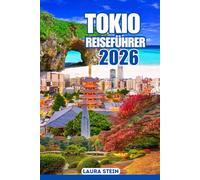 Tokio Reiseführer: Tokio reisgids (kleureneditie): Architectuur, Geschiedenis, Keuken en de Kunst van het Leven in Japan, kaarten & insider tips.