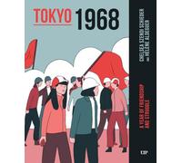 Tokyo 1968: A Year of Friendship and Struggle (EthnoGRAPHIC)