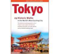 Tokyo, 29 Historic Walks in the World's Most Exciting City
