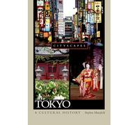 Tokyo: A Cultural History (Cityscapes (Hardcover))