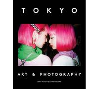 Tokyo : Art & Photography