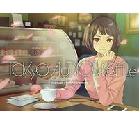 Tokyo audio waffle -Interlude ReFRESHments-