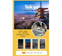 Tokyo: Backpacker's Guide: First-Time Visitors Edition