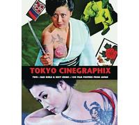 Tokyo Cinegraphix Two Bad Girls & Sexy Crime: 100 Film Posters From Japan: 2