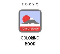 Tokyo Coloring Book for Adults: Neon Streets, Hidden Cafés, Peaceful Shrines, Cherry Blossoms, and Iconic Japanese Landmarks for Mindfulness and Creative Escape (Travel Coloring Destinations Series)
