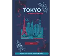 Tokyo Crossword Puzzles: Crossword Puzzle with Easy to Read print about Tokyo, Japan, Cities and More | 6X9 inches, 120 pages | 50+ Puzzles ... Gift for Vacations, Holidays and Relaxation