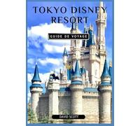 Tokyo Disney Resort Guide de voyage 2026