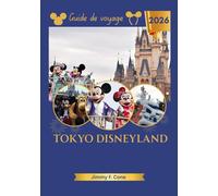 Tokyo Disneyland Guide de voyage 2026