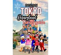 Tokyo Disneyland Travel Guide: “The Insider’s Guide to Japan’s Disney Resort” (Discovery Diaries)