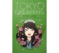 Tokyo Dreaming: 2 (Tokyo Ever After)