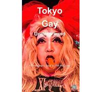 Tokyo Gay Underground: A Photography Book by Phil Mcqueen
