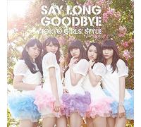 Tokyo Girls' Style - Say Long Goodbye / Himawari To Hoshikuzu English Version (Type B) (CD+DVD) [Japan CD] AVCD-83147