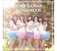 Tokyo Girls' Style - Say Long Goodbye / Himawari To Hoshikuzu English Version (Type C) [Japan CD] AVCD-83148
