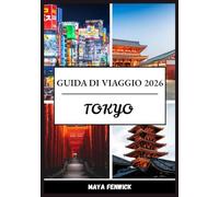 TOKYO GUIDA DI VIAGGIO 2026