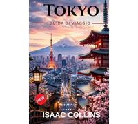 TOKYO GUIDA DI VIAGGIO 2026