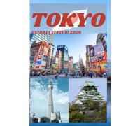 TOKYO GUIDA DI VIAGGIO 2026