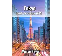 Tokyo Guide de voyage 2025)