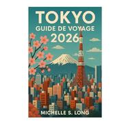 TOKYO GUIDE DE VOYAGE 2026