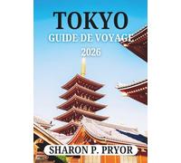 TOKYO GUIDE DE VOYAGE 2026