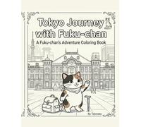 Tokyo Journey with Fuku-chan: A Fuku-chan's Adventure Coloring Book