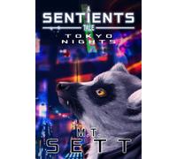 Tokyo Nights: A Sentients Tale