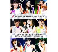 Tokyo Performance Doll - Zepp Tour 2015 Haru Dance Summit1X0Ver3.0 [Japan DVD] ESBL-2409