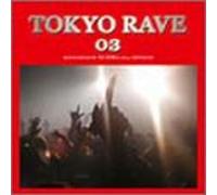 TOKYO RAVE 03 ROUGH MIX BY DJ TORA