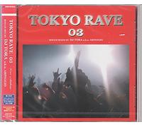 TOKYO RAVE 03 Rough Mix by DJ TORA a.k.a ARPEGGIO