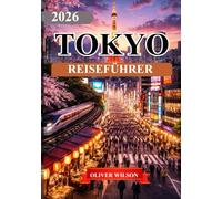 TOKYO REISEFÜHRER 2026