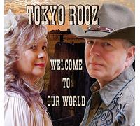 Tokyo Rooz - Welcome to Our World