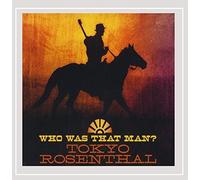 Tokyo Rosenthal - Who Was that Man