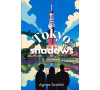 Tokyo Shadows: A thrilling travel mystery (Latitude, Lies & Labyrinths)
