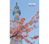 Tokyo Skytree, Tokyo Japan Journal: Hardcover, 6 x 9 Inches, 180 Pages, Blank Lined Notebook, Matte Finish. Travel Adventure Tourist Destinations. Urban Culture and Architecture Journal