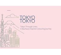 Tokyo Through Lines: A Bauhaus-Inspired Colouring Journey: Colour iconic Tokyo landmarks in bold Bauhaus style (Adult Colouring Books)