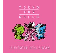 Tokyo Toy Dolls - Electronic Doll's Rock [Japan CD] SHRCK-4