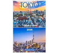 Tokyo Travel Guide 2026