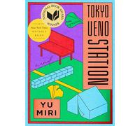 Tokyo Ueno Station (National Book Award Winner): A Novel