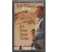 Tolbert, Jeff - It's Now Your Time [CASSETTE]