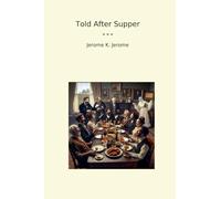 Told After Supper (Classic Books)