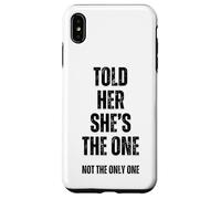 Told Her She's The, One Sarcastic Relationship Issues Commit Case for iPhone XS Max