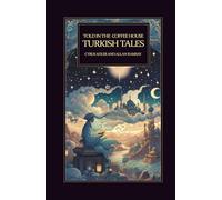Told in the Coffee House: Turkish Tales: Classic Turkish Folk Tales and Middle Eastern Legends from the Ottoman Storytelling Tradition