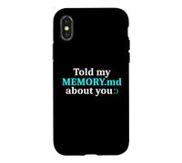 Told My Memory.md About You Funny Programmer Case for iPhone X/XS